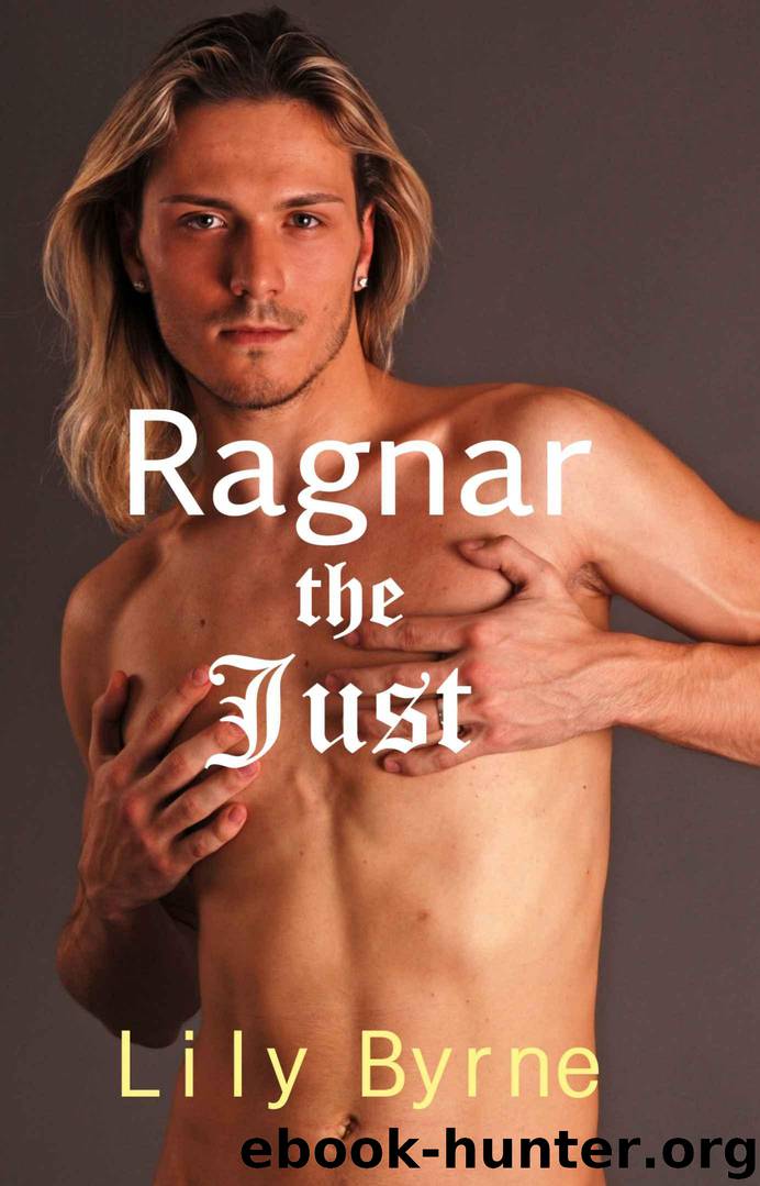 Ragnar the Just (Ragnar the Dane) by Byrne Lily