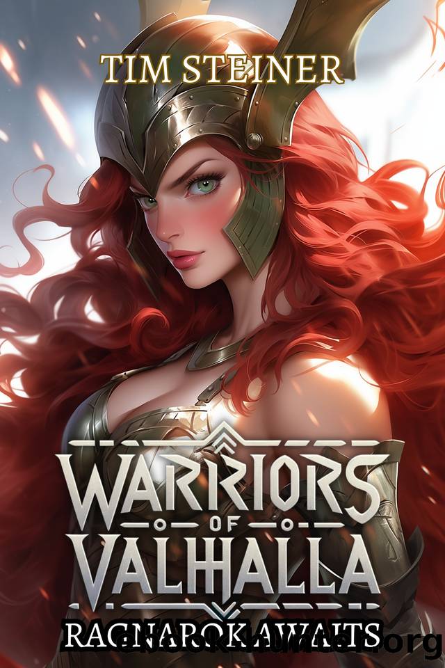 Ragnarok Awaits: A Norse LitRPG Progression Fantasy (Warriors of Valhalla Book 1) by Tim Steiner