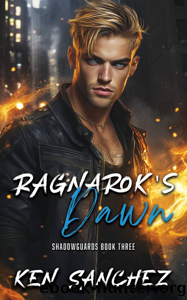 Ragnarok's Dawn (Shadowguards Book Three): An MM Gay Urban Romance Fantasy by Ken Sanchez
