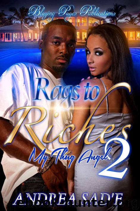 Rags to Riches: My Thug Angel 2 by Andrea Sad'e