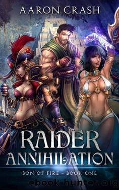 Raider Annihilation (Son of Fire Book 1) by Aaron Crash