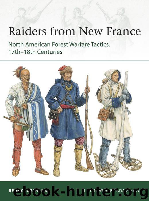 Raiders from New France by René Chartrand & Adam Hook