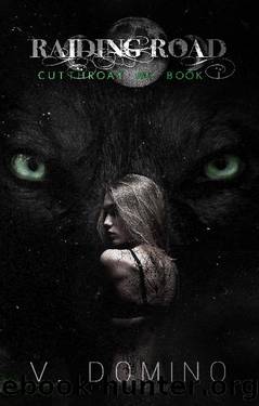 Raiding Road : Paranormal Werewolf MC Fated Mate Romance (The Cutthroat MC Book 1) by V. Domino
