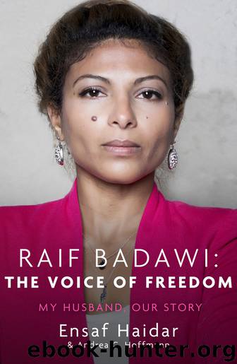 Raif Badawi: The Voice of Freedom by Ensaf Haidar & Andrea C. Hoffmann