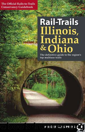 Rail-Trails Illinois, Indiana, and Ohio by Rails-to-Trails Conservancy