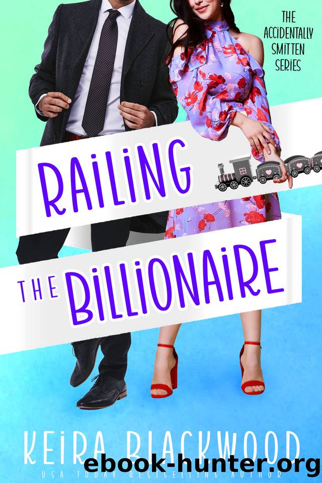 Railing the Billionaire: A fake friendship romantic comedy by Keira Blackwood