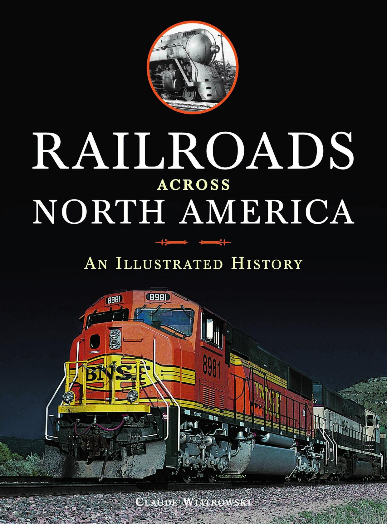 Railroads Across North America: An Illustrated History by Unknow
