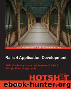Rails 4 Application Development by Saurabh Bhatia