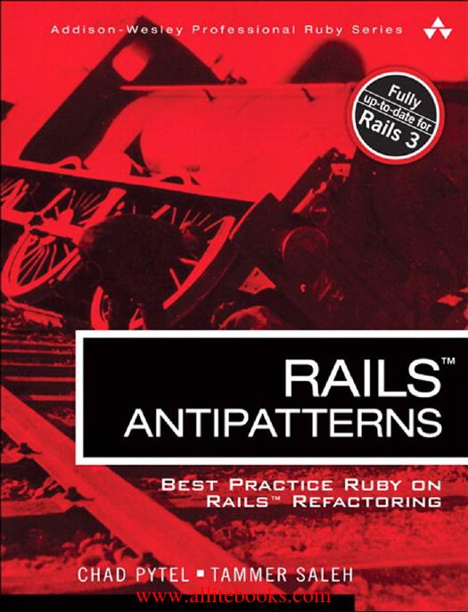 Rails AntiPatterns: Best Practice Ruby on Rails Refactoring by Unknown