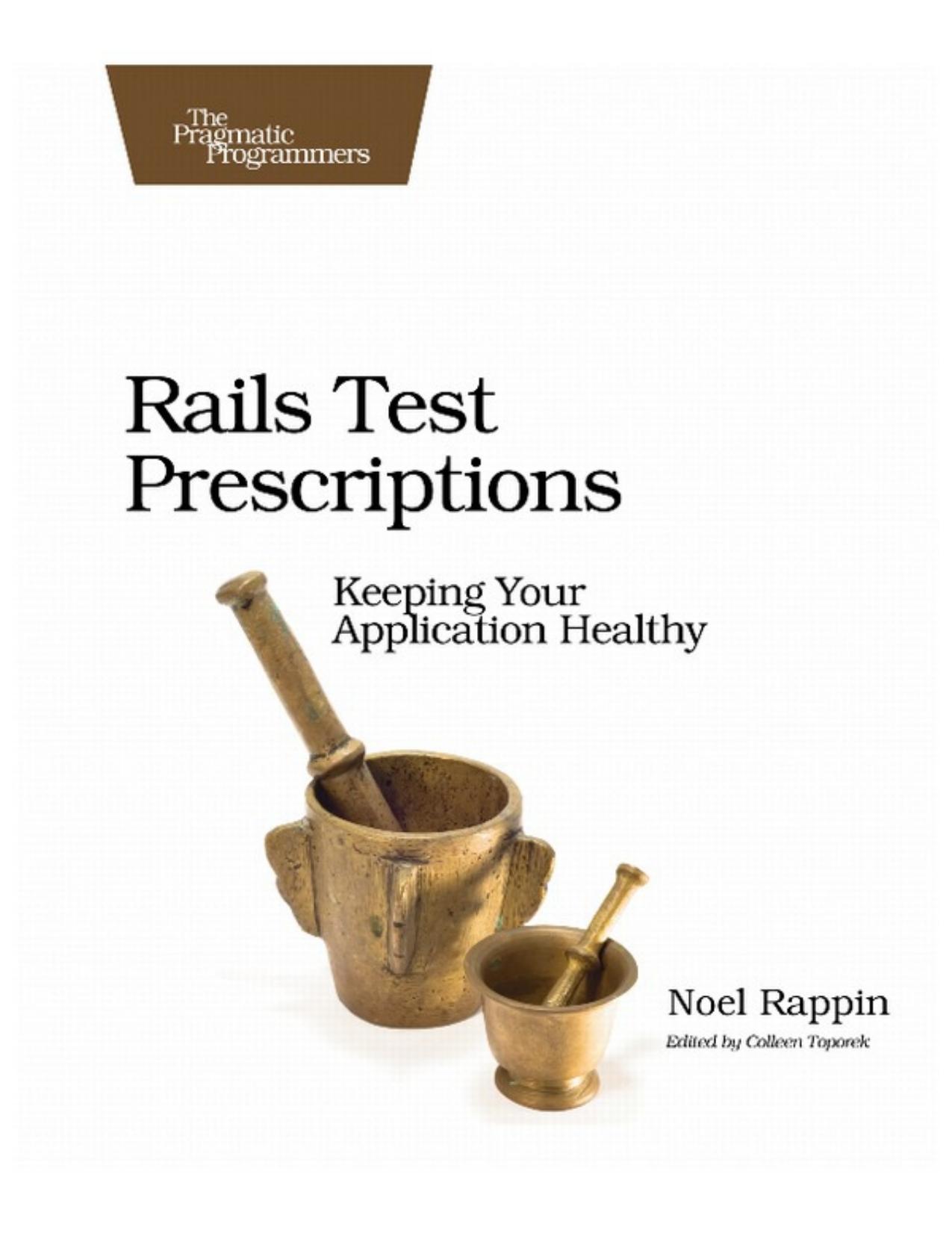 Rails Test Prescriptions (for Jennifer Saldivar) by Noel Rappin