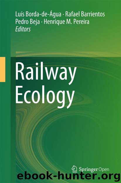 Railway Ecology by Luís Borda-de-Água Rafael Barrientos Pedro Beja & Henrique Miguel Pereira