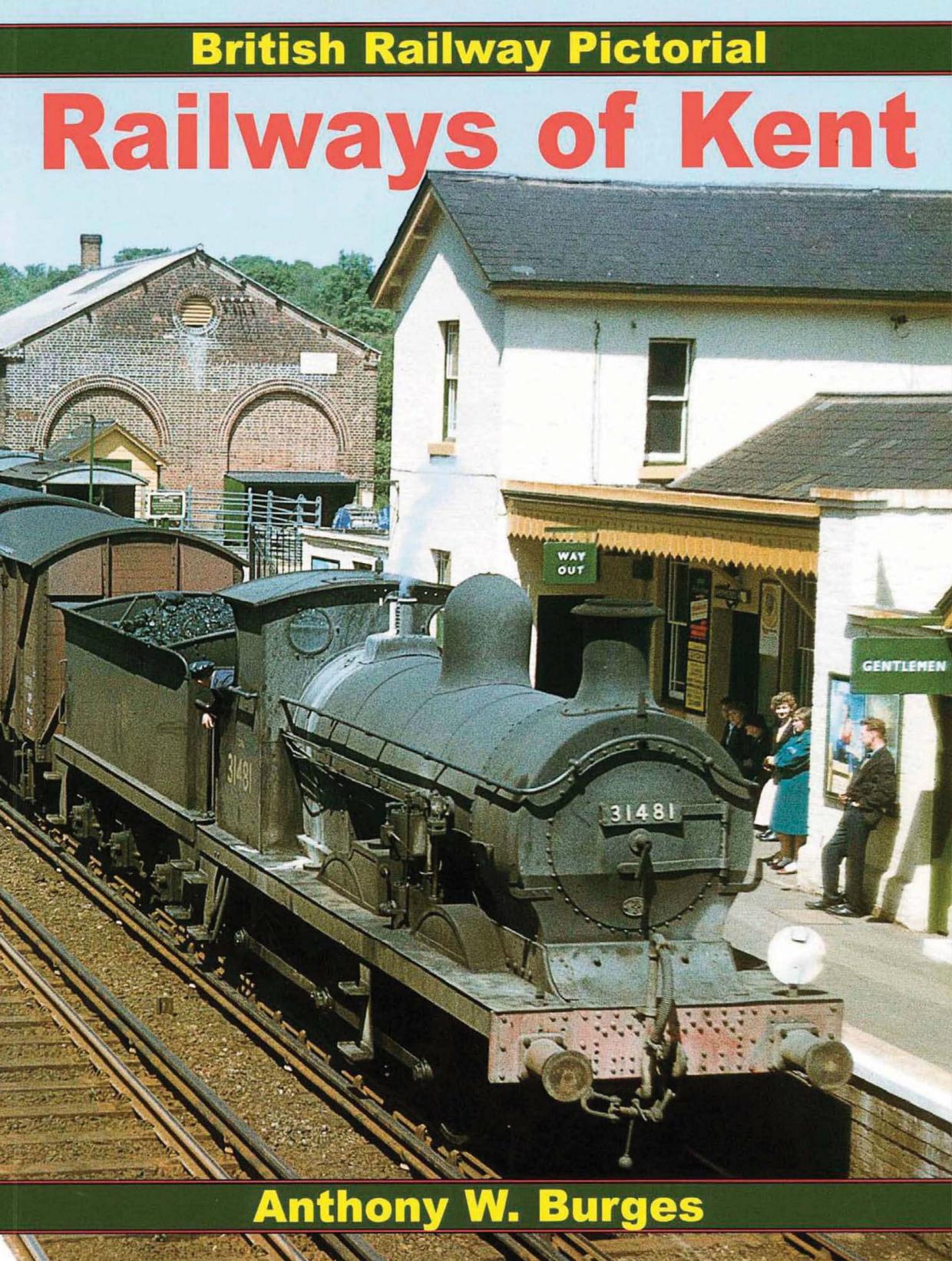 Railways of Kent by Tony Burges