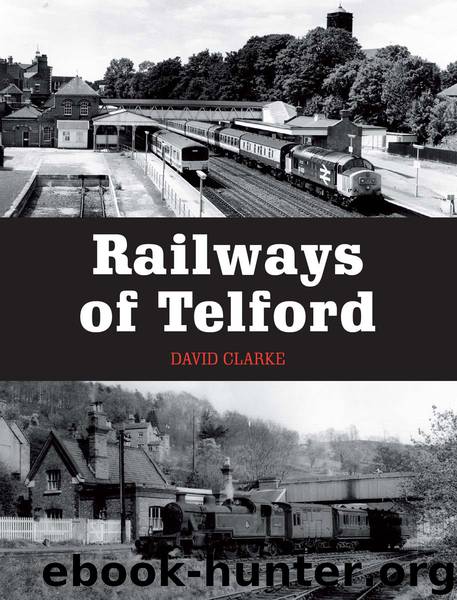 Railways of Telford by David Clarke