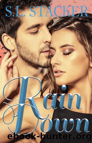 Rain Down by S.L. Stacker
