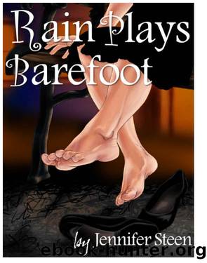 Rain Plays Barefoot by Jennifer Steen