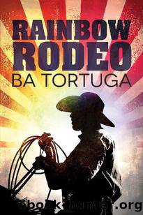 Rainbow Rodeo by BA Tortuga