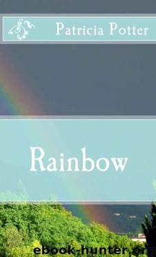 Rainbow by Patricia Potter