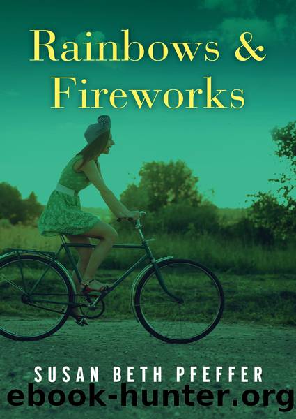 Rainbows & Fireworks by Susan Beth Pfeffer