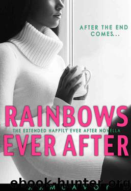 Rainbows Ever After by J.J. McAvoy