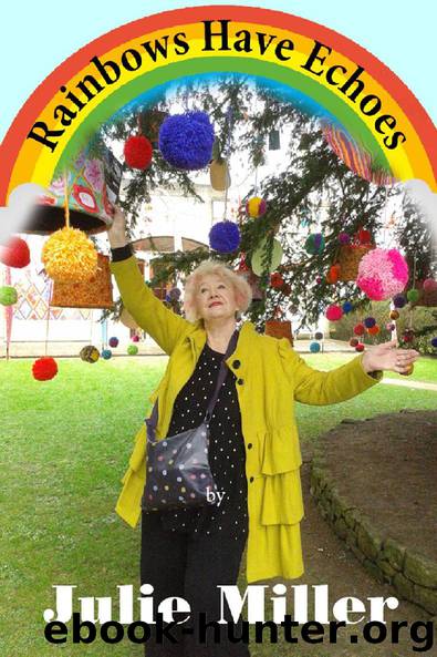 Rainbows Have Echoes by Julie Miller