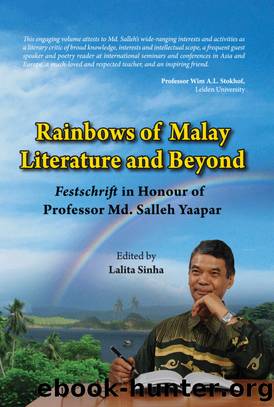 Rainbows of Malay Literature and Beyond: Festshrift in Honour of Professor Md. Salleh Yaapar by Lalita Sinha;