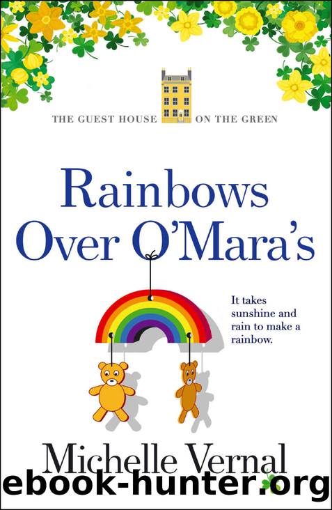 Rainbows over O'Mara's: O'Mara family feel-good fiction (The Guesthouse on the Green Series Book 12) by Michelle Vernal
