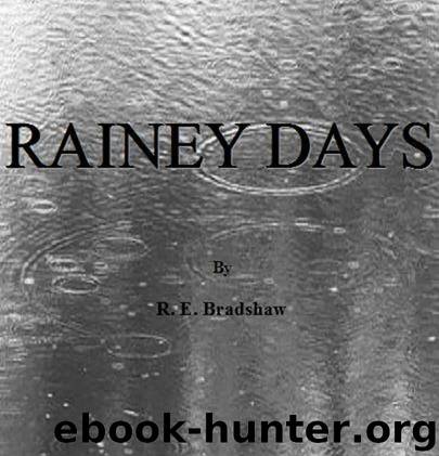 Rainey Bell Thriller 1 - Rainey Days by R. E. Bradshaw