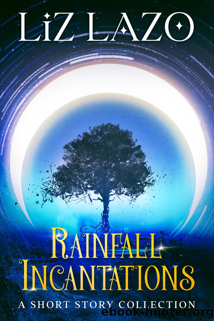 Rainfall Incantations by Liz Lazo