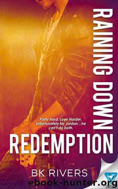 Raining Down Redemption (Raining Down Series Book 2) by BK Rivers