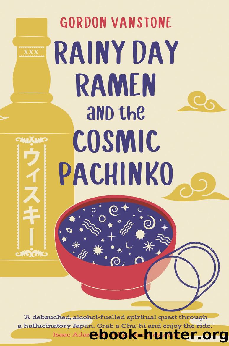 Rainy Day Ramen and the Cosmic Pachinko by Gordon Vanstone
