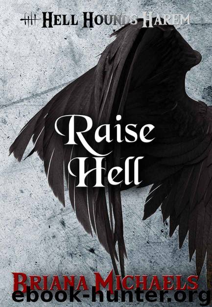 Raise Hell (Hell Hounds Harem Book 7) by Briana Michaels