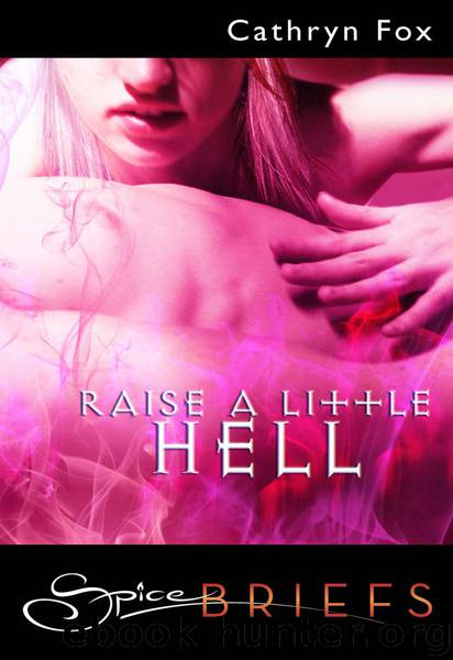 Raise a Little Hell by Cathryn Fox
