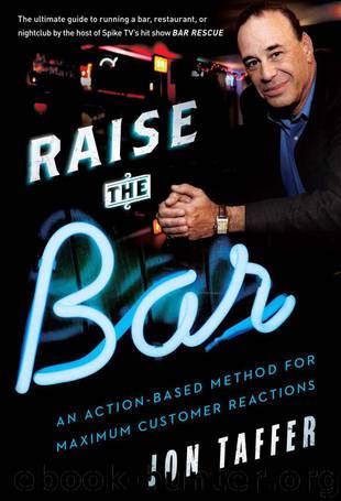Raise the Bar: An Action-Based Method for Maximum Customer Reactions by Taffer Jon