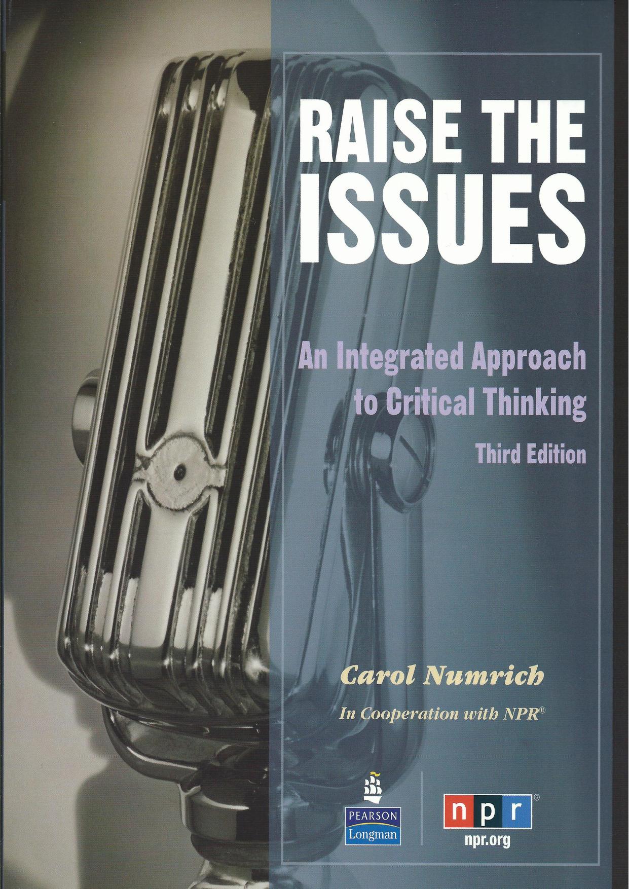 Raise the Issues: An Integrated Approach to Critical Thinking by Carol Numrich