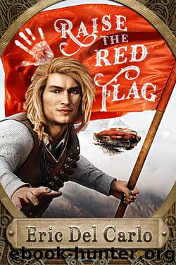 Raise the Red Flag by Eric Del Carlo