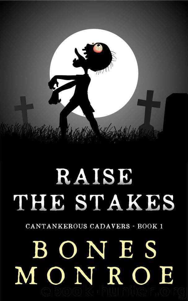 Raise the Stakes by Bones Monroe