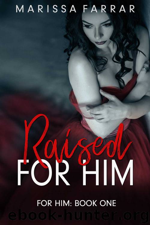 Raised For Him by Farrar Marissa