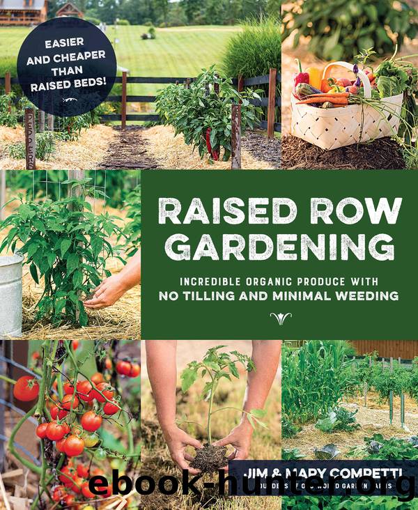 Raised Row Gardening by Jim && Mary Competti & Mary Competti