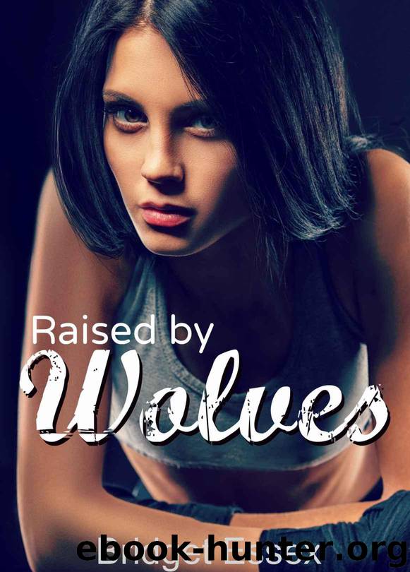 Raised by Wolves by Bridget Essex