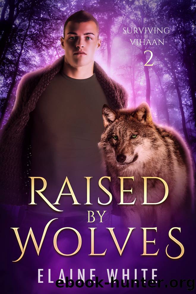 Raised by Wolves by Elaine White