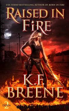 Raised in Fire (Demon Days, Vampire Nights World Book 2) by K.F. Breene