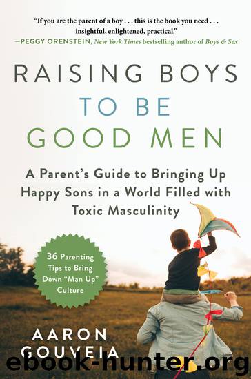 Raising Boys to Be Good Men by Aaron Gouveia