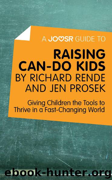 Raising Can-Do Kids by Richard Rende & Jen Prosek