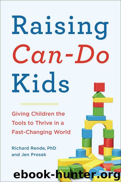 Raising Can-Do Kids by Richard Rende PhD & Jen Prosek