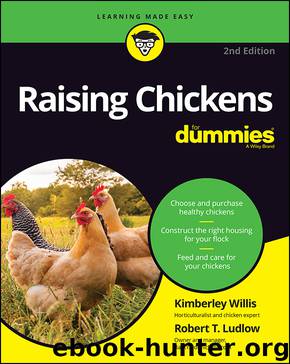 Raising Chickens For Dummies by Kimberley Willis & Rob Ludlow