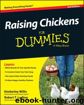 Raising Chickens For Dummies by Kimberly Willis & Rob Ludlow