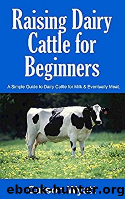 Raising Dairy Cattle for Beginners by Carson Wyatt