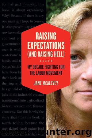 Raising Expectations (and Raising Hell) by Jane McAlevey