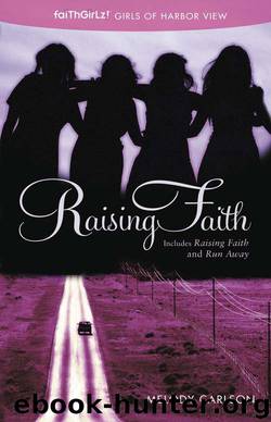 Raising Faith by Melody Carlson