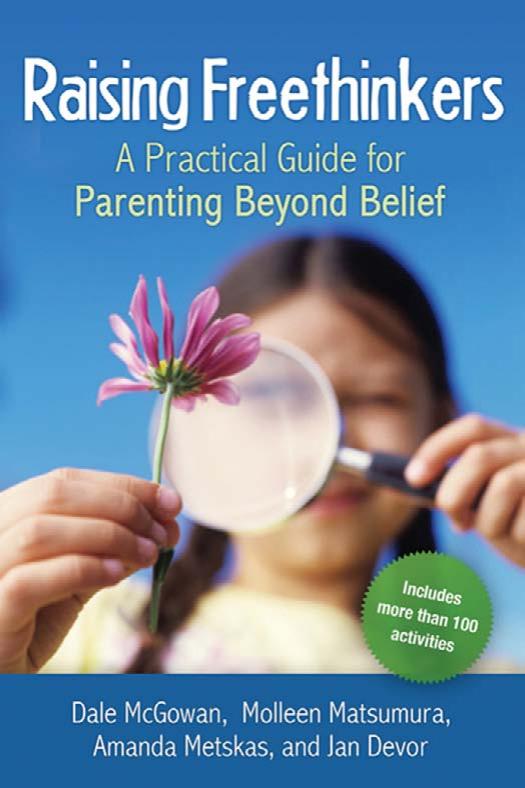 Raising Freethinkers: A Practical Guide for Parenting Beyond Belief by Dale McGowan Molleen Matsumura Amanda Metskas Jan Devor